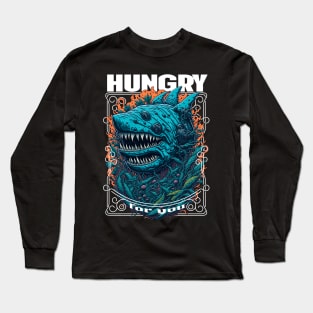 HUNGRY FOR YOU SHARK Long Sleeve T-Shirt